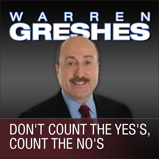 Title details for Don't Count the Yes's, Count the No's by Warren Greshes - Available